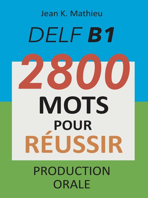 Cover image for DELF B1--Production Orale--2800 mots pour réussir